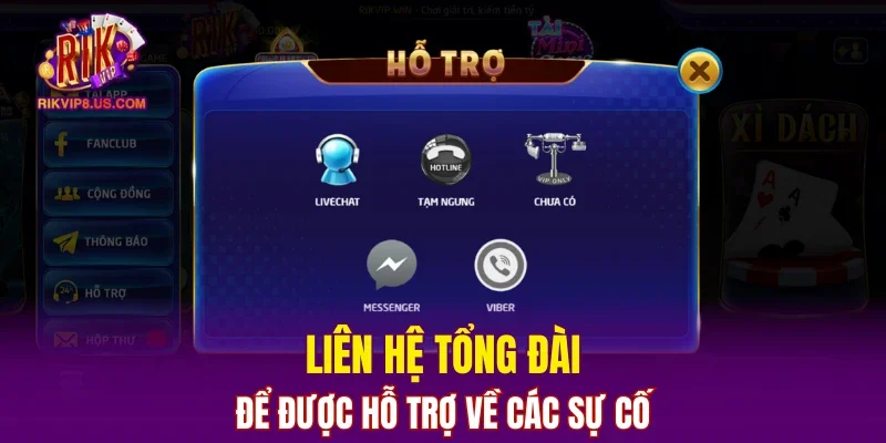 Liên hệ tổng đài để được hỗ trợ về các sự cố