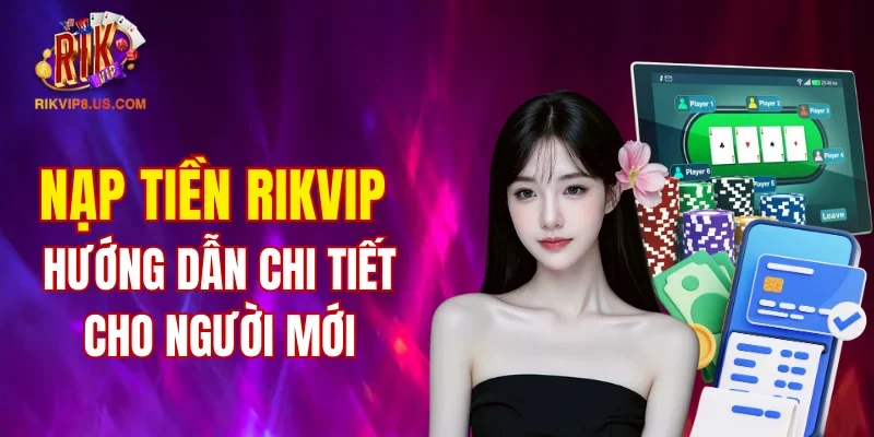 Nạp tiền RIKVIP