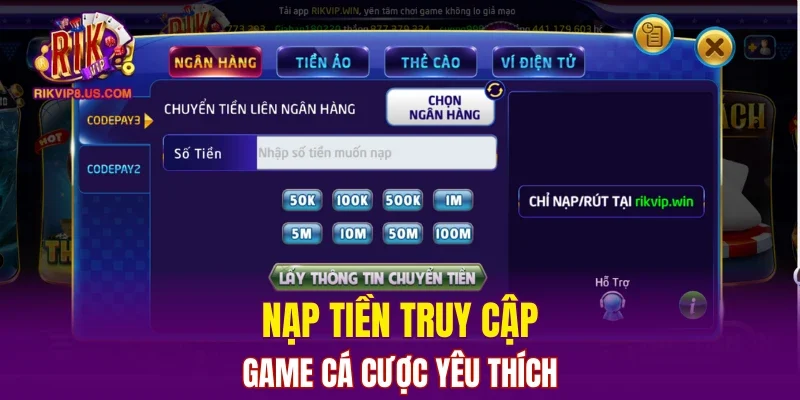 Nạp tiền truy cập game cá cược yêu thích