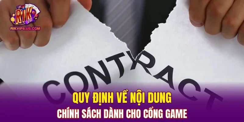 Quy định về nội dung chính sách dành cho cổng game